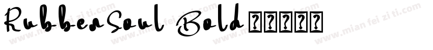 RubberSoul Bold字体转换